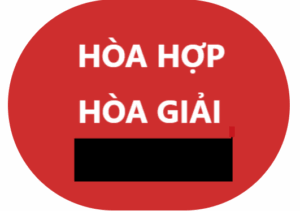 Tán dóc đây… Chuyện ‘hòa hợp, hòa giải’…